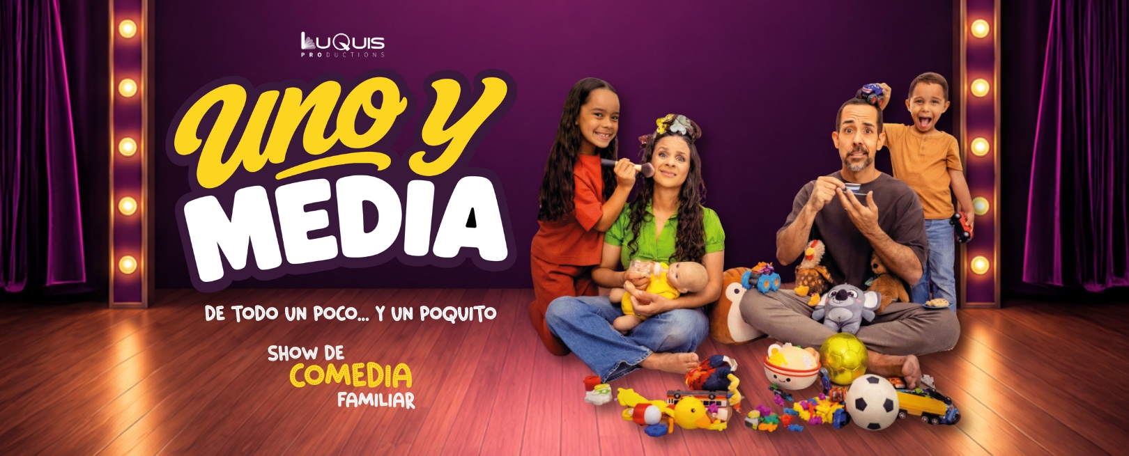 Uno y Media: De todo un poco… y un poquito. Show de comedia familiar.